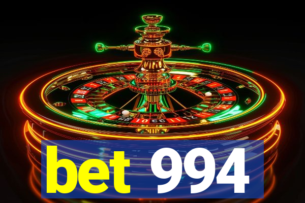 bet 994